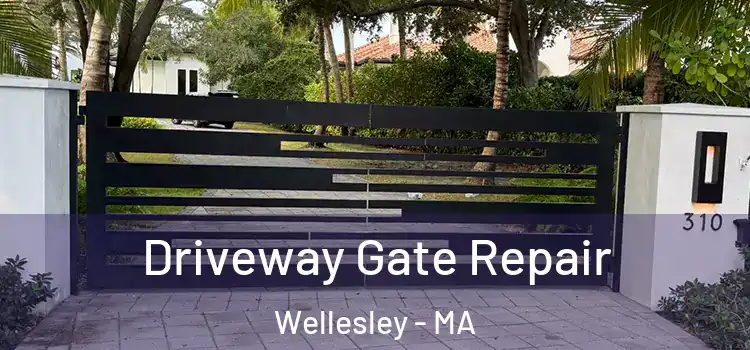 Driveway Gate Repair Wellesley - MA