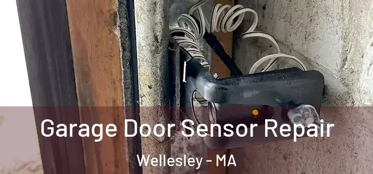 Garage Door Sensor Repair Wellesley - MA