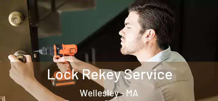  Lock Rekey Service Wellesley - MA