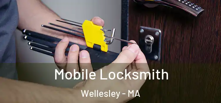 Mobile Locksmith Wellesley - MA