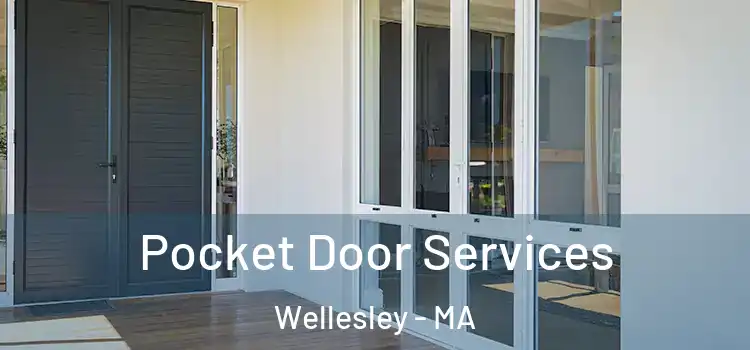  Pocket Door Services Wellesley - MA