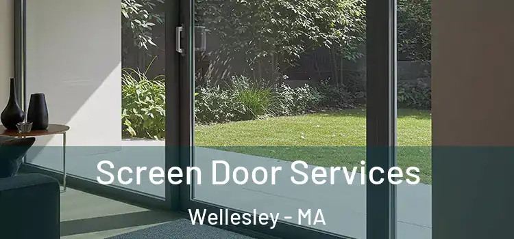 Screen Door Services Wellesley - MA