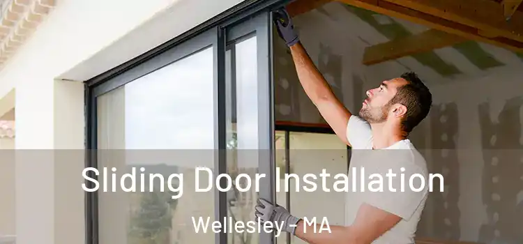  Sliding Door Installation Wellesley - MA